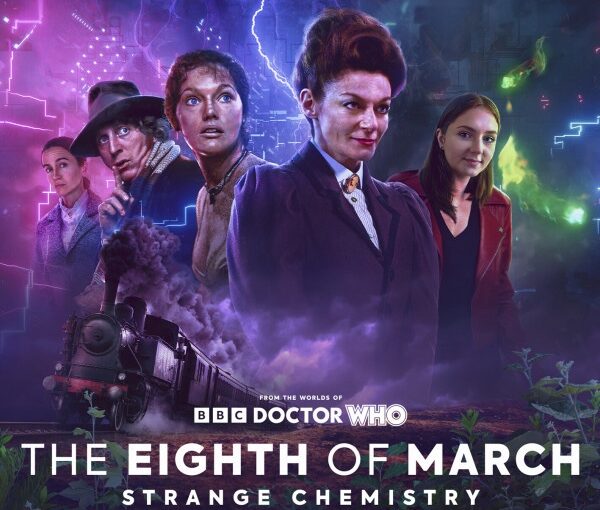 Big Finish review-The Eighth of March 3: Strange Chemistry