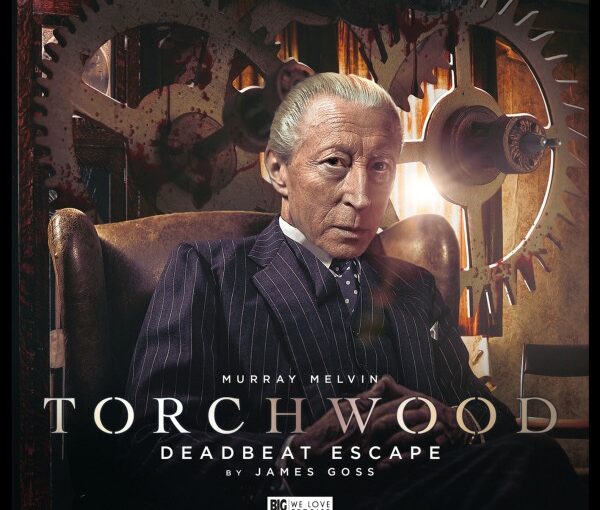 Big Finish Review-Torchwood: Deadbeat Escape